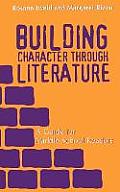 Building Character Through Literature: A Guide for Middle School Readers
