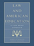 Law and American Education: A Case Brief Approach