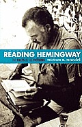 Reading Hemingway: The Facts in the Fictions