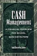 Cash Management: A Financial Overview for School Administrators