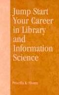 Jump Start Your Career in Library and Information Science