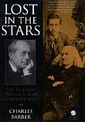 Lost in the Stars The Forgotten Musical Life of Alexander Siloti The Forgotten Musical Life of Alexander Siloti