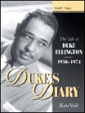 Duke's Diary: Part II: The Life of Duke Ellington, 1950-1974