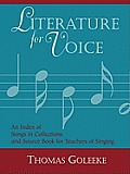 Literature for Voice: An Index of Songs in Collections and Source Book for Teachers of Singing
