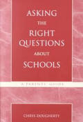 Asking the Right Questions about Schools A Parents Guide A Parents Guide