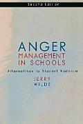 Anger Management in Schools: Alternatives to Student Violence