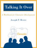 Talking it Over: A Workbook for Character Development