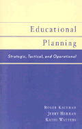 Educational Planning: Strategic, Tactical, and Operational