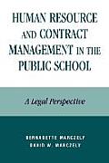 Human Resource and Contract Management in the Public School: A Legal Perspective