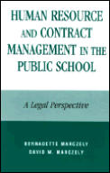 Human Resource and Contract Management in the Public School: A Legal Perspective