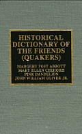 Historical Dictionary of the Friends Quakers