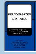 Personalized Learning: Preparing High School Students to Create their Futures