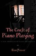 Craft of Piano Playing A New Approach to Piano Technique