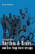 Encyclopedia of Rhythm & Blues and Doo-Wop Vocal Groups