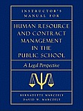 Instructor's Manual for Human Resource & Contract Management in the Public School: A Legal Perspective