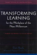 Transforming Learning for the Workplace of the New Millennium - Book 4: Students and Workers as Critical Learners