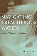 Navigating Treacherous Waters: A State Takeover Handbook
