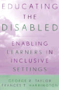 Educating the Disabled: Enabling Learners in Inclusive Settings