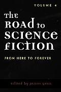 The Road to Science Fiction: From Here to Forever