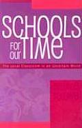 Schools for Our Time: The Local Classroom in an Uncertain World