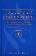 Orchestral Combinations The Science & Art of Instrumental Tone Color The Science & Art of Instrumental Tone Color