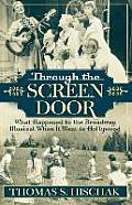 Through the Screen Door: What Happened to the Broadway Musical When it Went to Hollywood