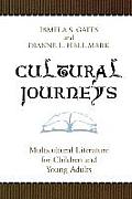 Cultural Journeys: Multicultural Literature for Children and Young Adults