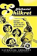 Nathaniel Shilkret: Sixty Years in the Music Business