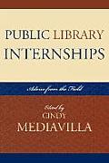 Public Library Internships: Advice From the Field