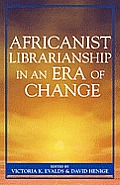 Africanist Librarianship in an Era of Change