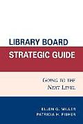 Library Board Strategic Guide: Going to the Next Level