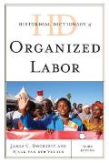 Historical Dictionary of Organized Labor, Third Edition