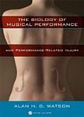 The Biology of Musical Performance and Performance-Related Injury [With CDROM]
