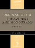 Old Masters II: Signatures and Monograms: A Directory