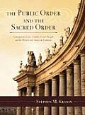 The Public Order and the Sacred Order, 2-Volume Set: Contemporary Issues, Catholic Social Thought, and the Western and American Traditions