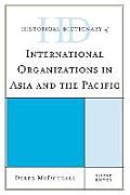 Historical Dictionary of International Organizations in Asia and the Pacific