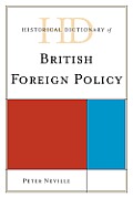 Historical Dictionary of British Foreign Policy