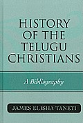 History of the Telugu Christians: A Bibliography Volume 60