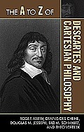 The to Z of Descartes and Cartesian Philosophy