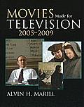 Movies Made for Television, 2005-2009