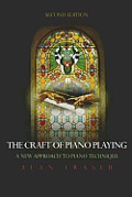 The Craft of Piano Playing: A New Approach to Piano Technique, 2nd Edition