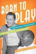 Born to Play: The Ruby Braff Discography and Directory of Performances