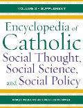 Encyclopedia of Catholic Social Thought, Social Science, and Social Policy: Supplement