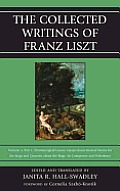 The Collected Writings of Franz Liszt: Dramaturgical Leaves: Essays about Musical Works for the Stage and Queries about the Stage, Its Composers, and