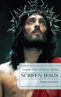 Screen Jesus Portrayals Of Christ In Television & Film