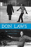 Don Laws: The Life of an Olympic Figure Skating Coach