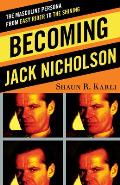 Becoming Jack Nicholson: The Masculine Persona from Easy Rider to The Shining