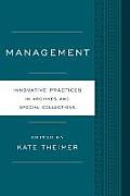 Management: Innovative Practices for Archives and Special Collections