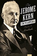 The Jerome Kern Encyclopedia