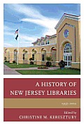 A History of New Jersey Libraries, 1997-2012